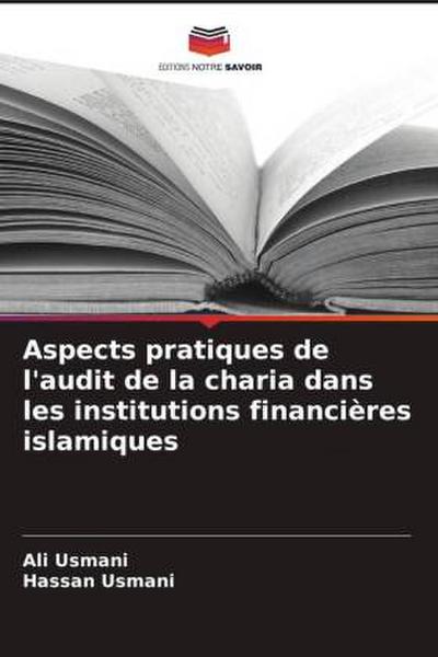 Aspects pratiques de l’audit de la charia dans les institutions financières islamiques