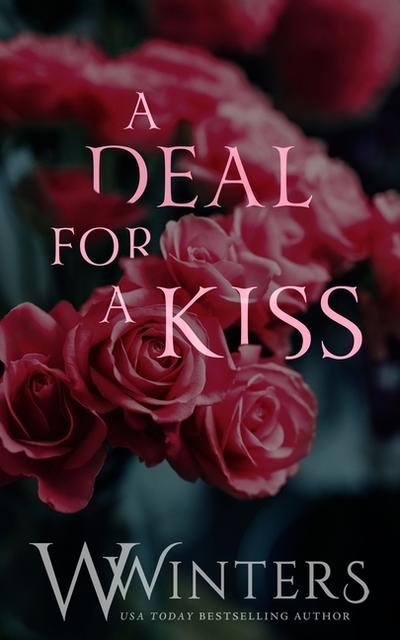 A Deal For A Kiss