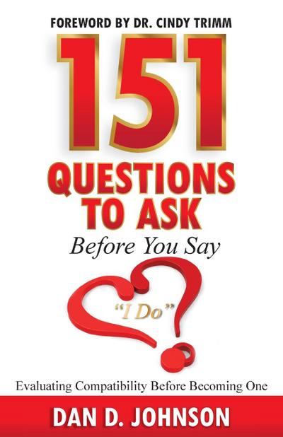 151 Questions to Ask Before You Say "I Do" | Evaluating Compatibility Before Becoming One