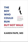 Boy Who Could Run But Not Walk