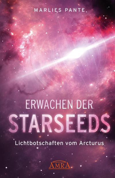 ERWACHEN DER STARSEEDS: Lichtbotschaften vom Arcturus