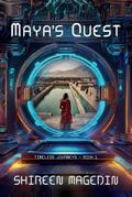 Maya’s Quest (Timeless Journeys, #1)