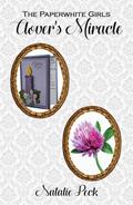 Clover’s Miracle (The Paperwhite Girls, #3)