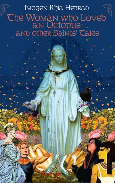 The Woman who Loved an Octopus and other Saints’ Tales