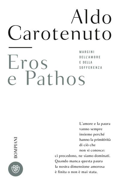 Eros e pathos. Margini dell’amore e della sofferenza