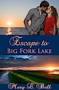Escape to Big Fork Lake