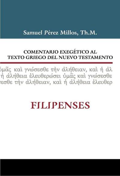 Comentario Exegético Al Texto Griego del N.T. - Filipenses