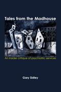 Tales from the Madhouse