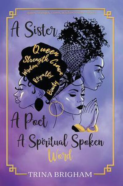 A Sister, A Poet, A Spiritual Spoken Words
