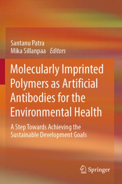 Molecularly Imprinted Polymers as Artificial Antibodies for the Environmental Health