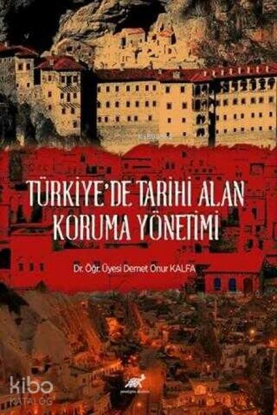 Türkiyede Tarihi Alan Koruma Yönetimi