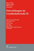 Entwicklungen im Gesellschaftsrecht IX