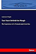 Two Years Behind the Plough