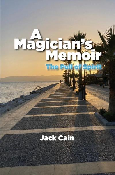 A Magician’s Memoir
