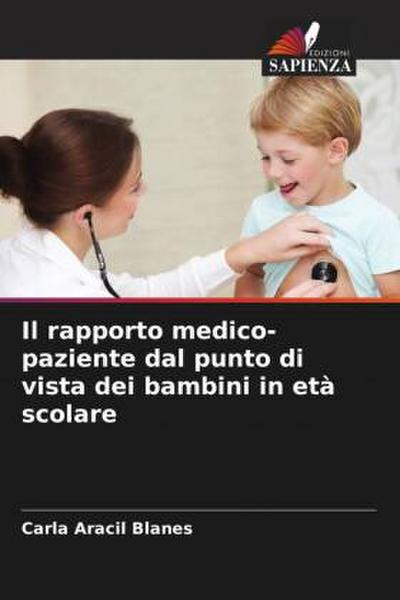 Il rapporto medico-paziente dal punto di vista dei bambini in età scolare