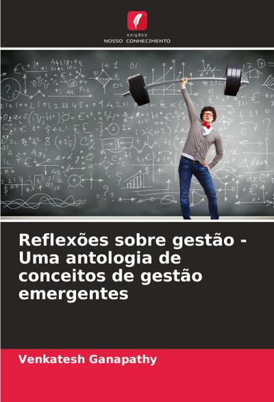 Reflexões sobre gestão - Uma antologia de conceitos de gestão emergentes