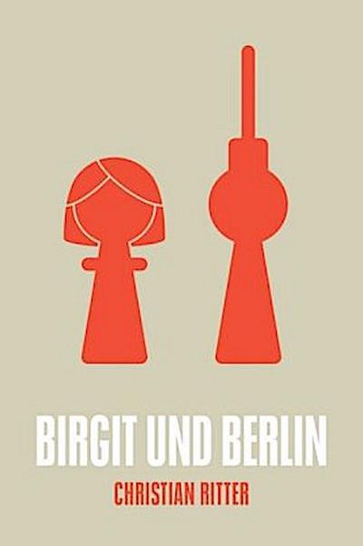 Birgit und Berlin