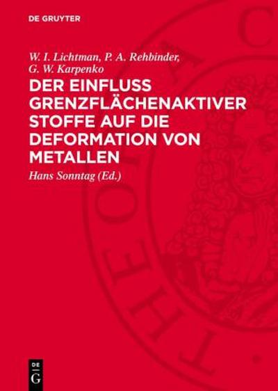 Der Einfluss grenzflächenaktiver Stoffe auf die Deformation von Metallen