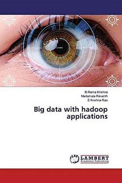 Big data with hadoop applications
