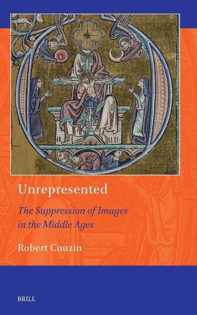 Unrepresented: The Suppression of Images in the Middle Ages