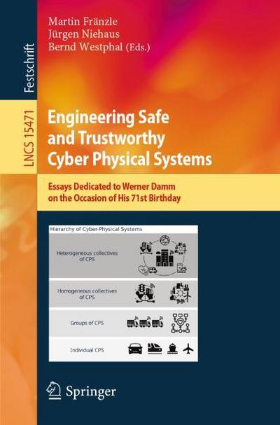 Engineering Safe and Trustworthy Cyber Physical Systems