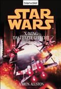 Star Wars. X-Wing. Das letzte Gefecht von Aaron Allston | Ebook