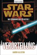Star Wars. Das Verhängnis der Jedi-Ritter 7. Verurteilung von Aaron Allston | Ebook