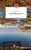 Die Bank am See. Life is a Story - story.one