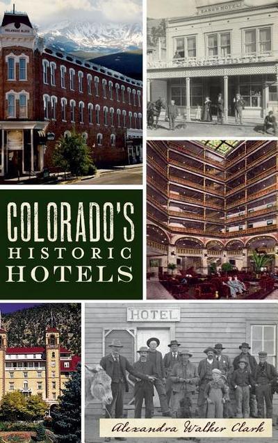 Colorado’s Historic Hotels