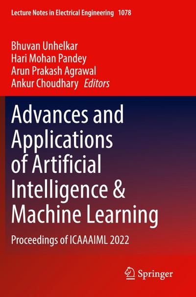 Advances and Applications of Artificial Intelligence & Machine Learning