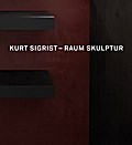 Kurt Sigrist - Raum Skulptur