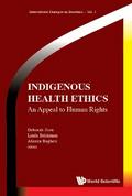 INDIGENOUS HEALTH ETHICS: AN APPEAL TO HUMAN RIGHTS