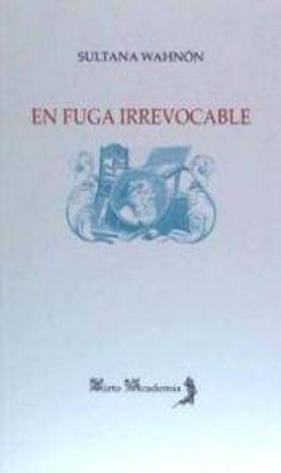 En fuga irrevocable