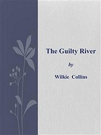 The Guilty River (eBook, EPUB) - Wilkie Collins