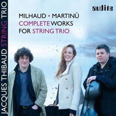 Jacques Thibaud String Trio: Complete Works for String Trio
