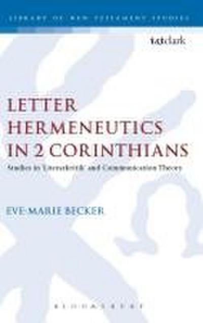 Letter Hermeneutics in 2 Corinthians