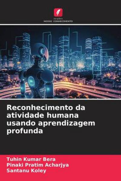 Reconhecimento da atividade humana usando aprendizagem profunda