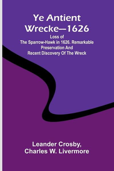 Ye antient wrecke-1626