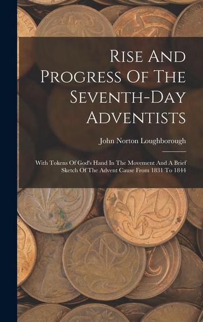 Rise And Progress Of The Seventh-day Adventists
