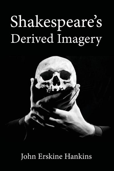 Shakespeare’s Derived Imagery
