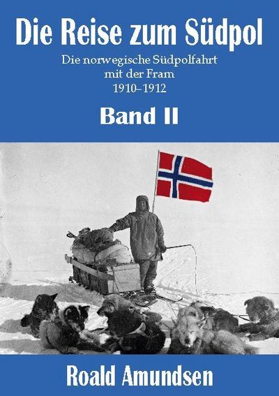 Die Reise zum Südpol - Band II