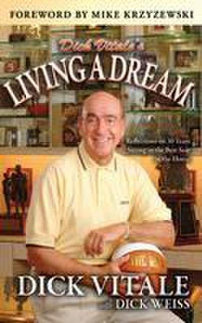 Dick Vitale’s Living a Dream