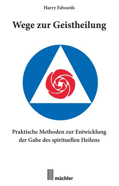 Wege zur Geistheilung