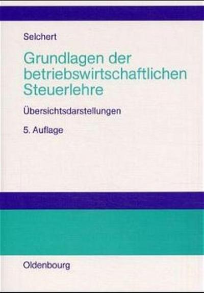 Grundlagen der betriebswirtschaftlichen Steuerlehre