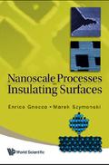 Nanoscale Processes On Insulating Surfaces