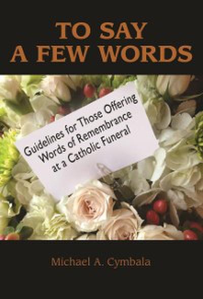 To Say a Few Words