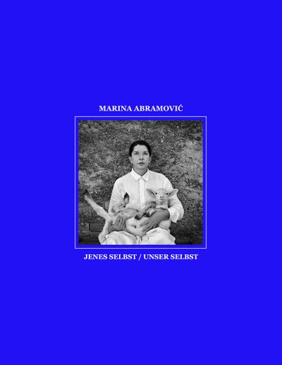 Marina Abramovic - Jenes Selbst/Unser Selbst