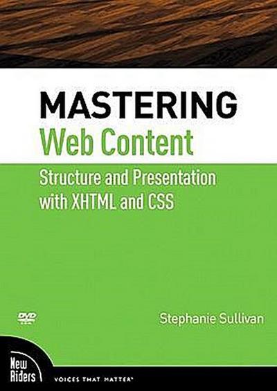 Mastering Web Content: Structure and Presentation with XHTML and CSS (Voices ...