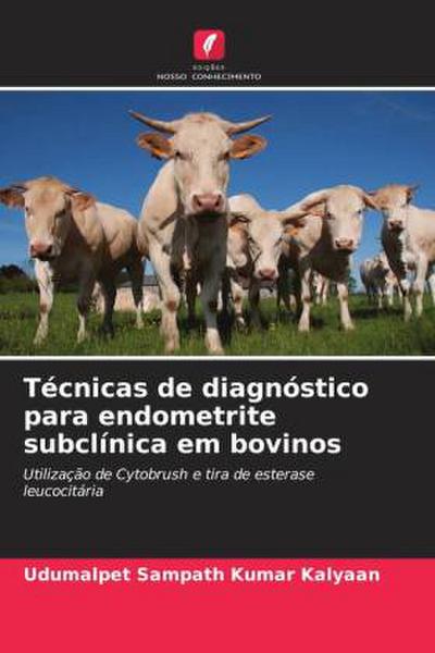 Técnicas de diagnóstico para endometrite subclínica em bovinos
