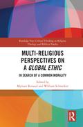Multi-Religious Perspectives on a Global Ethic
